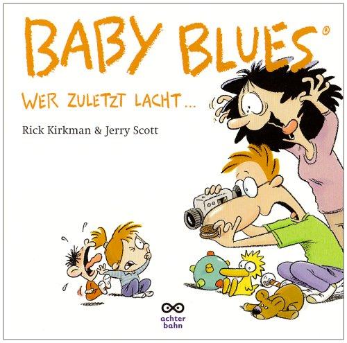 Baby Blues 4.  Wer zuletzt lacht...