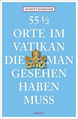 55 1/2 Orte im Vatikan, die man gesehen haben muss