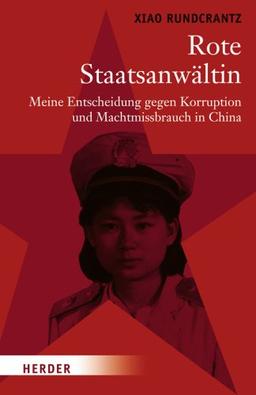 Rote Staatsanwältin: Meine Entscheidung gegen Korruption und Machtmissbrauch in China