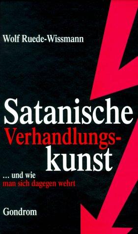 Satanische Verhandlungskunst. ...und wie man sich dagegen wehrt