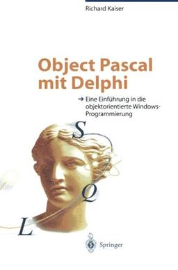 Object Pascal mit Delphi: Eine Einführung In Die Objektorientierte Windows-Programmierung