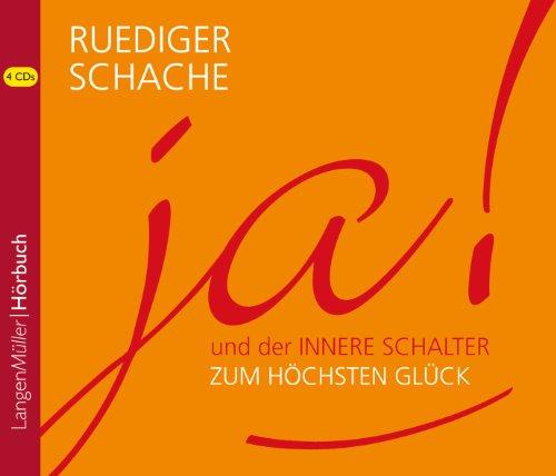 ja! und der innere Schalter zum höchsten Glück, 4 CDs