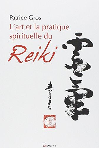 L'art et la pratique spirituelle du reiki