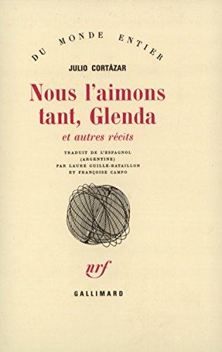 Nous l'aimons tant, Glenda : et autres récits