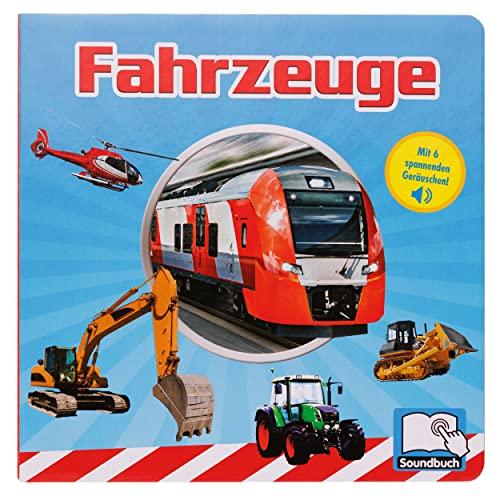 Fahrzeuge - Pappbilderbuch mit 6 integrierten Sounds - Soundbuch für Kinder ab 18 Monaten