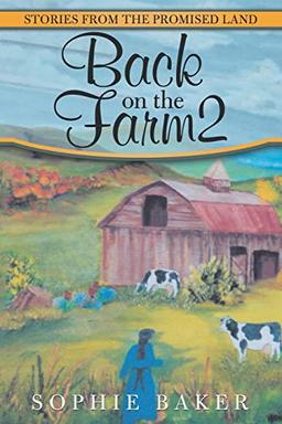 Back on the Farm2: Stories from the Promised Land