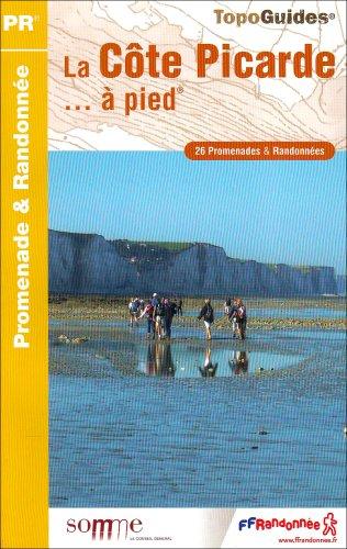 La Côte picarde... à pied : 26 promenades et randonnées