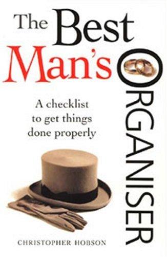 The Best Man's Organiser: A Checklist to Get Things Done Properly (Getting It Right)