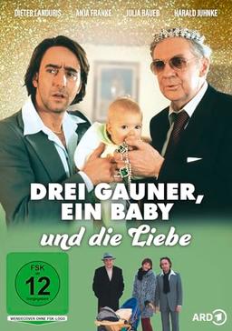 Drei Gauner, ein Baby und die Liebe