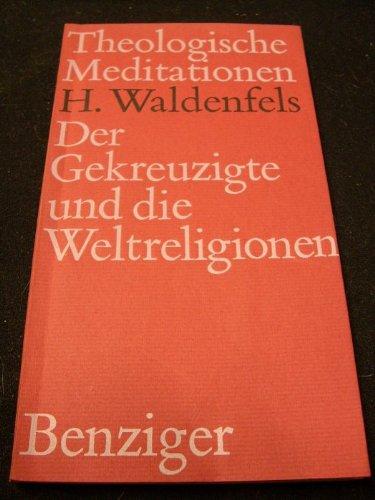 Der Gekreuzigte und die Weltreligionen