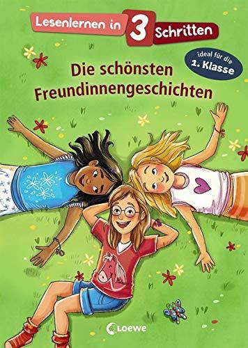 Lesenlernen in 3 Schritten - Die schönsten Freundinnengeschichten