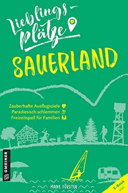 Lieblingsplätze Sauerland (Lieblingsplätze im GMEINER-Verlag)