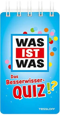 WAS IST WAS Das Besserwisser-Quiz: Über 100 knifflige Fragen und Antworten! Mit Spielanleitung und Punktewertung (WAS IST WAS Quizblöcke)