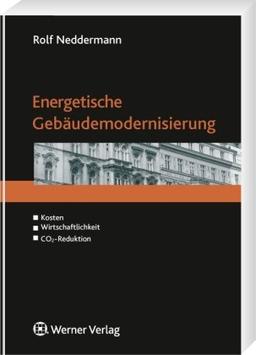 Energetische Gebäudemodernisierung - Kosten Wirtschaftlichkeit CO2-Reduktion