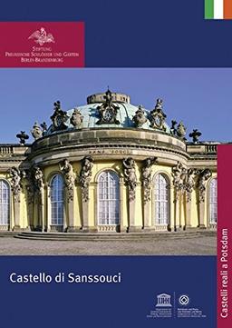 Il Castello di Sanssouci (Königliche Schlösser in Berlin, Potsdam und Brandenburg)