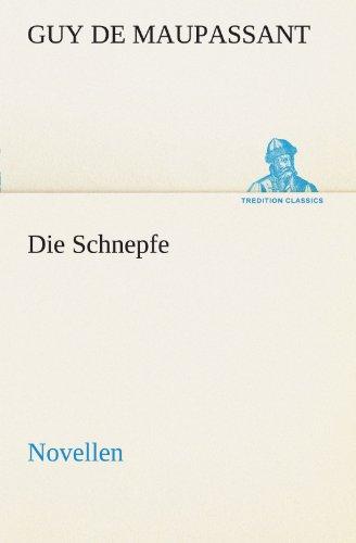 Die Schnepfe: Novellen (TREDITION CLASSICS)