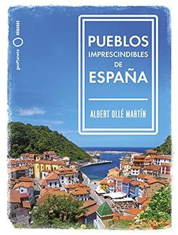 Pueblos imprescindibles de España (Nómadas)