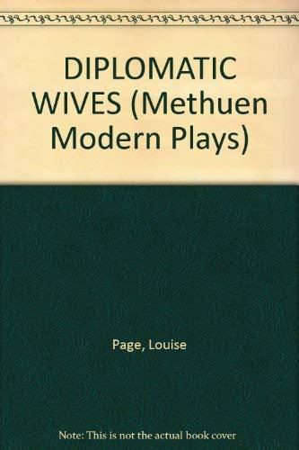 Diplomatic Wives (Methuen Modern Plays)