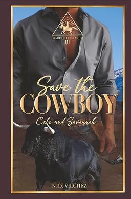 Save the Cowboy: Cole und Savannah (Hare Creek Ranch)