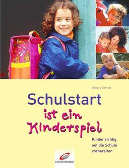 Schulstart ist ein Kinderspiel. Kinder richtig auf die Schule vorbereiten