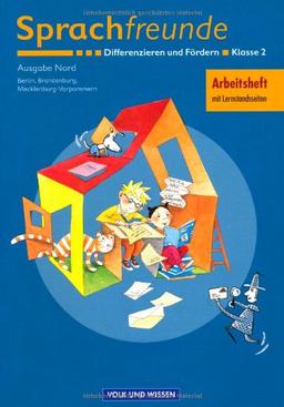 Sprachfreunde - Ausgabe Nord 2004 (Berlin, Brandenburg, Mecklenburg-Vorpommern): 2. Schuljahr - Differenzieren und Fördern: Arbeitsheft. Mit Lernstandsseiten: Sprechen, Schreiben, Spielen