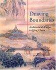 Drawing Boundaries: ARCHITECTURAL IMAGES IN QING CHINA