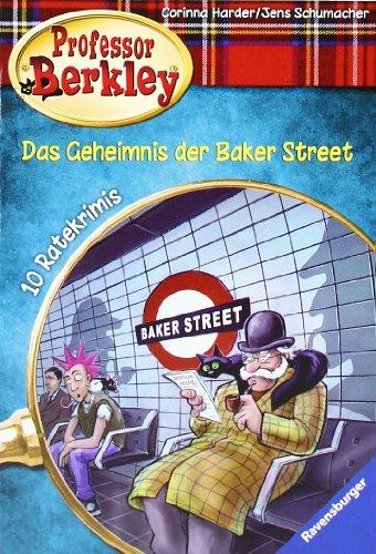 Das Geheimnis der Baker Street: 10 Ratekrimis