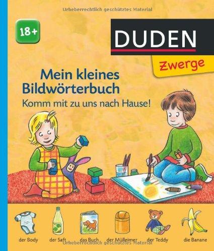 Mein kleines Bildwörterbuch - Komm mit zu uns nach Hause!: ab 18 Monaten