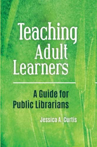 Teaching Adult Learners: A Guide for Public Librarians