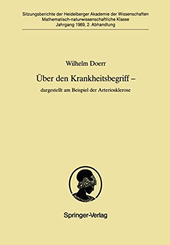 Über den Krankheitsbegriff ― dargestellt am Beispiel der Arteriosklerose: dargestellt am Beispiel der Arteriosklerose (Sitzungsberichte der Heidelberger Akademie der Wissenschaften, 1989 / 2)