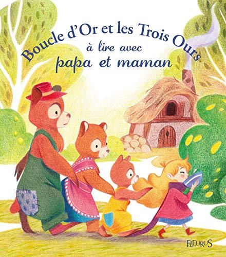 Boucle d'or et les trois ours à lire avec papa et maman