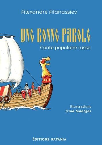 Contes de Natania. Vol. 7. Une bonne parole : conte populaire russe