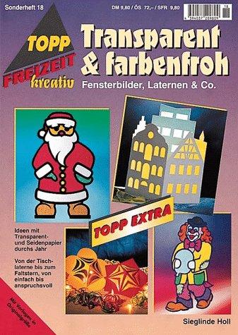 Transparent und farbenfroh. Fensterbilder, Laternen & Co.