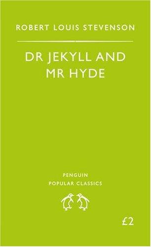 The Strange Case of Dr Jekyll and Mr Hyde (Penguin Popular Classics)