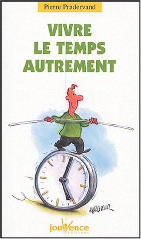 Vivre le temps autrement