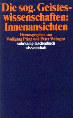 Die sog. Geisteswissenschaften: Innenansichten (suhrkamp taschenbuch wissenschaft)