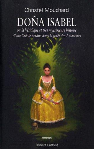 Dona Isabel ou La véridique et très mystérieuse histoire d'une Créole perdue dans la forêt des Amazones