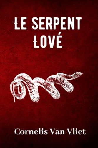 Le Serpent Lové: Un idéal de conservation et de transmutation de l'énergie sexuelle