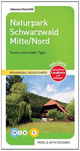 Naturpark Schwarzwald Mitte/Nord - mobil & aktiv erleben - Wohnmobil-Reiseführer