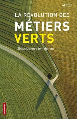 La révolution des métiers verts : 20 passionnés témoignent