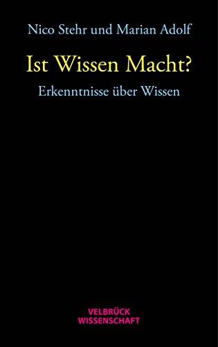 Ist Wissen Macht?: Erkenntnisse über Wissen