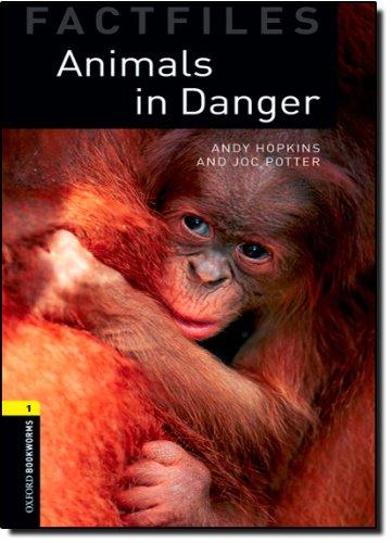 Animals in Danger. 6. Schuljahr, Stufe 2 Neubearbeitung: Reader (Oxford Bookworms: Factfiles)