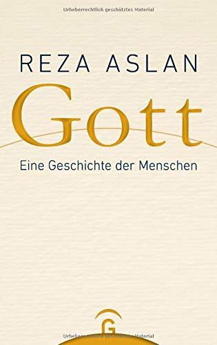 Gott: Eine Geschichte der Menschen