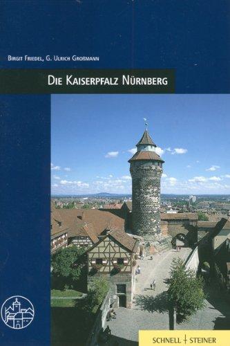 Die Kaiserpfalz Nürnberg (Burgenfuhrer)