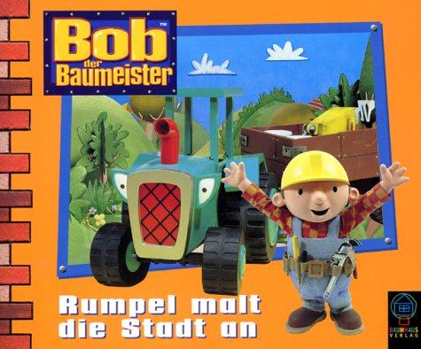 Bob, der Baumeister, Rumpel malt die Stadt an