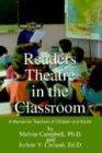 Readers Theatre in the Classroom: A Manual for Teachers of Children and Adults