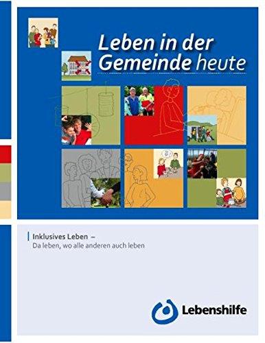 Leben in der Gemeinde heute: Mittendrin - Da leben, wo alle Anderen auch leben