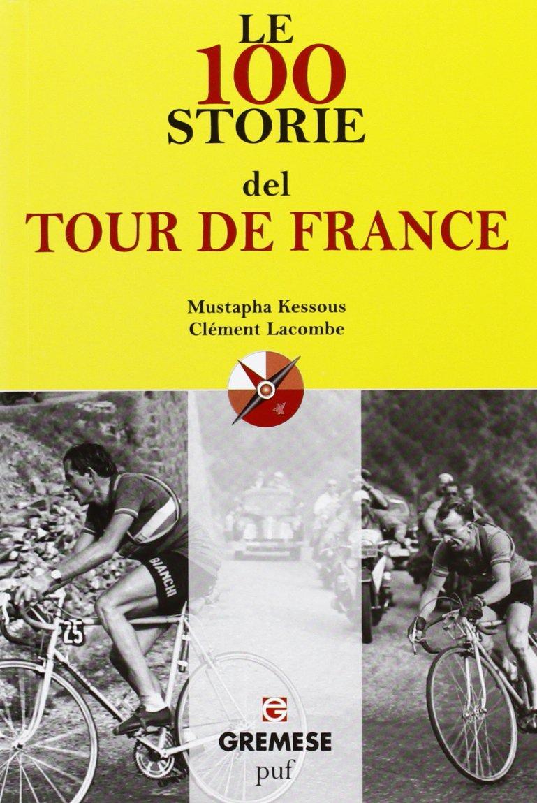 Le 100 storie del Tour de France (Le 100 parole)