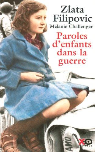 Paroles d'enfants dans la guerre : journaux intimes d'enfants et de jeunes gens 1914-2004