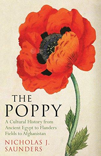 The Poppy: A History of Conflict, Loss, Remembrance, and Redemption